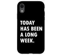 Today Has Been A Long Week Carcasa para iPhone XR