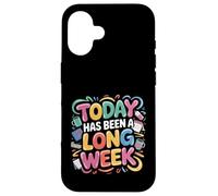 Today Has Been A Long Week Sarcástico agotado Cansado - Carcasa para iPhone 16