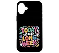 Today Has Been A Long Week Sarcástico agotado Cansado - Carcasa para iPhone 16 Plus