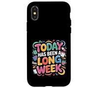 Today Has Been A Long Week Sarcástico agotado Cansado - Carcasa para iPhone X/XS