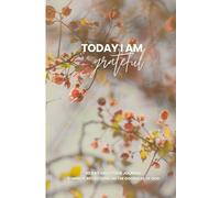 Today I Am Grateful: A 90 Day Gratitude Journal for Women of Faith with 5 Minute Reflections: Healed in Holiness Ministries