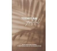 Today I Am Grateful: A 90 Day Gratitude Journal for Women of Faith with 5 Minute Reflections: Healed in Holiness Ministries