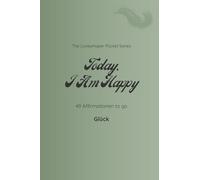 Today I Am Happy: 49 Affirmationen to go - Glück / olive