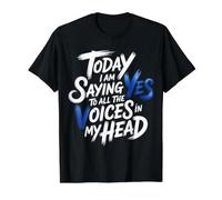 Today I Am Saying Yes To All The Voices In My Head - Camiseta gráfica económica, Hombre, Negro, L