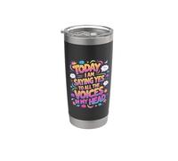 Today I Am Saying Yes To All The Voices In My Head - Vaso térmico de acero inoxidable de doble pared