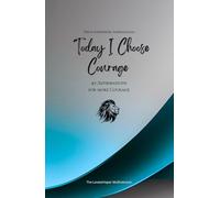 Today I Choose Courage: 49 Affirmations for more Courage, Mindfulness, Growth, azure (Life with Mindfulness)
