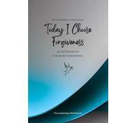 Today I Choose Forgiveness: 49 Affirmations for more Forgiveness, Mindfulness, Growth, azure (Life with Mindfulness)