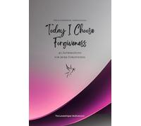 Today I Choose Forgiveness: 49 Affirmations for more Forgiveness, Mindfulness, Growth, magenta (Life with Mindfulness)