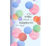 Today I choose happiness