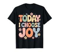 Today I Choose Joy Camiseta