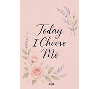Today I Choose Me