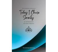 Today I Choose Serenity: 49 Affirmations for more Serenity, Mindfulness, Growth, azure (Life with Mindfulness)