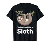 Today I Feel Like A Sloth Lazy Chill Nap Mode - Camiseta