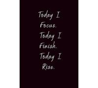 Today I Focus: Motivational Inspirational Journal and Notebook for Meditation