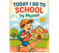 Today I Go to School by Myself
