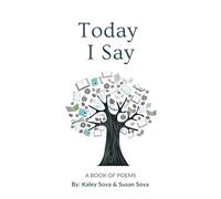 Today I Say: A Book of Poems