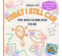 Today I Still Can: Faith Based Coloring Book for Students