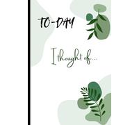 Today i thought of...: A place where every thought finds a page because every thought matters.