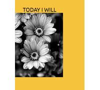 TODAY I WILL