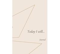 "Today I will..." Journal