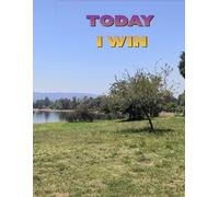 Today I Win Inspirational Notebook: Lined Journal 8.5 x 11, 120 Pages for writing your inspirational thoughts. Great Gift for Students, Writers, Journalers