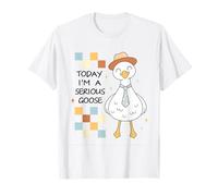 Today I'm A Serious Goose Fan with Bold Attitude Camiseta
