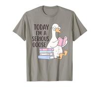 Today I'm A Serious Goose Funny Goose Lover Bookworm Reading Camiseta
