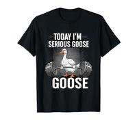 Today I'm a Serious Goose Funny Lifting Pesas Gimnasio Fitness Camiseta