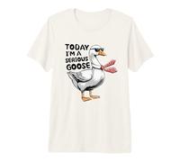 Today I'm A Serious Goose Funny Tonto Serious Goose Camiseta Premium