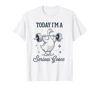 Today I'm A Serious Goose Levantando Pesas Gimnasio Camiseta