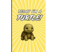 Today I'm A Turtle!: A Blank Gag Gift Journal for Adults | 120 Lined Pages | 6x9 Notebook