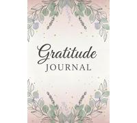 Today I'M Grateful for: An Intentional Daily Gratitude Journal