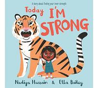 Today I’m Strong: A story about finding your inner strength