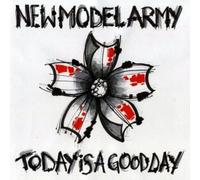 Today Is A Good Day by New Model Army
