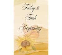 Today is fresh beginning: A daily journal for new thoughts and new starts
