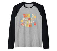 Today Is Going To Be Amazing - Camiseta Manga Raglan