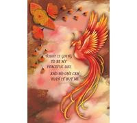 Today Is Going To Be My Peaceful Day, And No One Can Ruin It But Me. - Affirmation Journal (Orange Flowers & Phoenix): Peace, Mindfulness, and Intentional Living