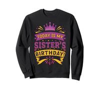 Today Is My Sister's Birthday Purple Crown Festive Sudadera