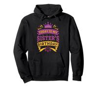 Today Is My Sister's Birthday Purple Crown Festive Sudadera con Capucha