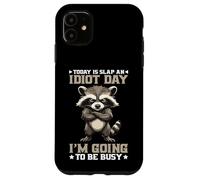 Today Is Slap An Idiot Day I'm Going To Be Busy Carcasa para iPhone 11