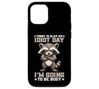 Today Is Slap An Idiot Day I'm Going To Be Busy Carcasa para iPhone 12/12 Pro