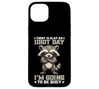 Today Is Slap An Idiot Day I'm Going To Be Busy Carcasa para iPhone 15 Plus