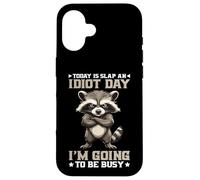 Today Is Slap An Idiot Day I'm Going To Be Busy Carcasa para iPhone 16