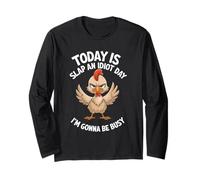 Today Is Slap An Idiot Day I'm Gonna Be Busy Hombres Mujeres Divertido Manga Larga