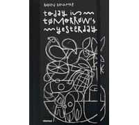 Today is Tomorrow’s Yesterday