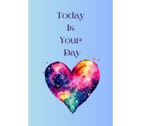 Today is Your Day Journal