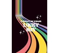 Today Is Your Lucky Day - A Colorful Daily Gratitude Journal (6" x 9", 120 Pages)