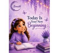 Today Is Your New Beginning: A Daily Journal for Motivation, Gratitude, Mindfulness, and Personal Growth