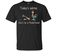 Today-s-Advice-Don-t-Be-A-Peckerhead-T-Shirt-t-Shirt-DMN-Hoodie-Black