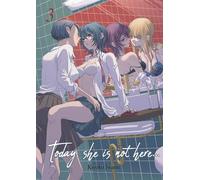 Today, She is not here... - Tome 03: 3